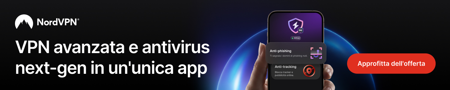 NordVPN: VPN avanzata e antivirus next-gen in un'unica app. Approfitta dell'offerta.